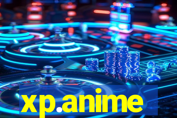 xp.anime