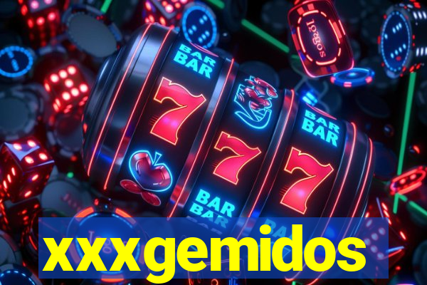 xxxgemidos