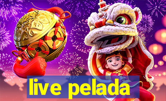 live pelada