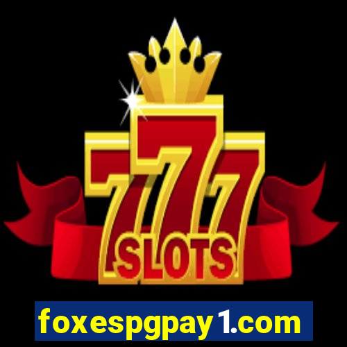 foxespgpay1.com