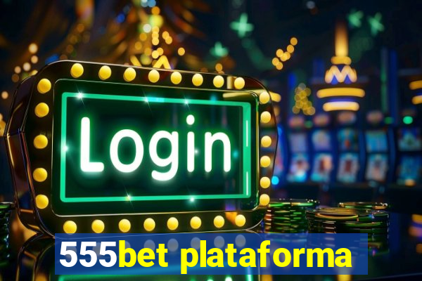 555bet plataforma