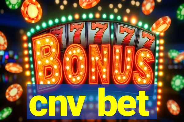 cnv bet