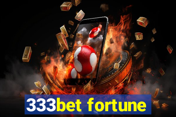 333bet fortune