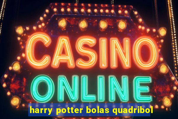 harry potter bolas quadribol