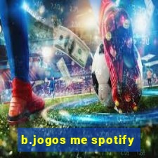 b.jogos me spotify