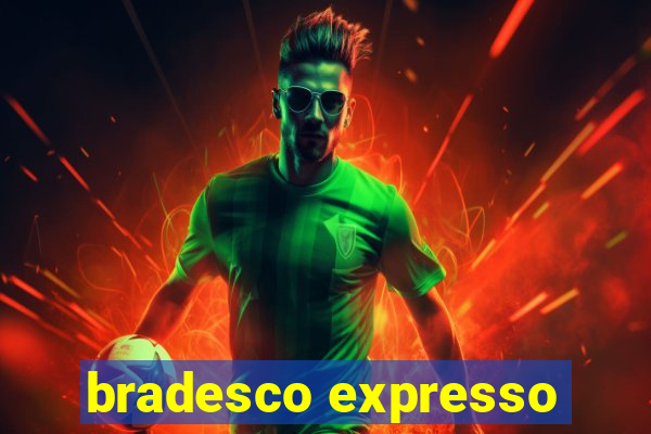 bradesco expresso