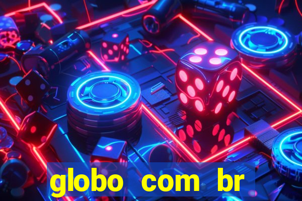 globo com br absolutamente noticias