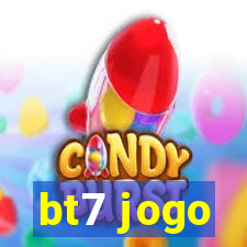 bt7 jogo