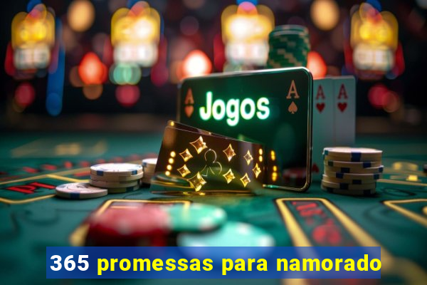 365 promessas para namorado