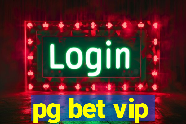 pg bet vip