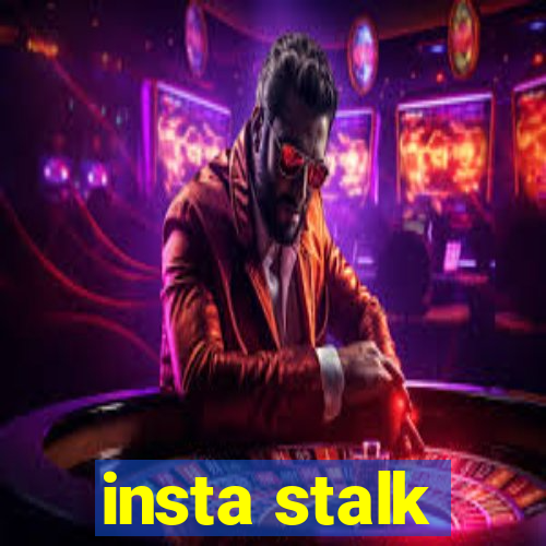 insta stalk