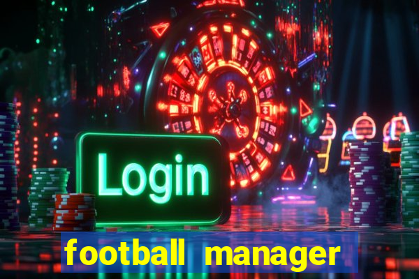 football manager 2024 crackeado