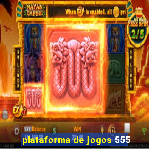 plataforma de jogos 555