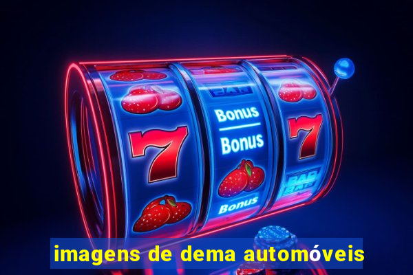 imagens de dema automóveis