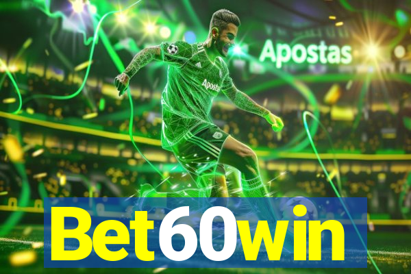 Bet60win