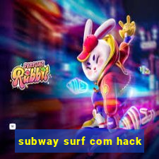 subway surf com hack