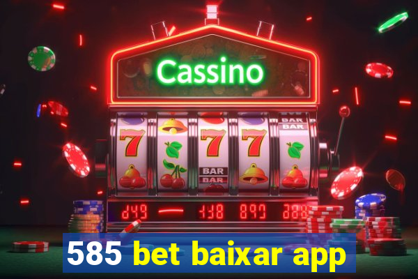 585 bet baixar app