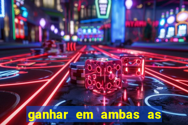 ganhar em ambas as partes do jogo