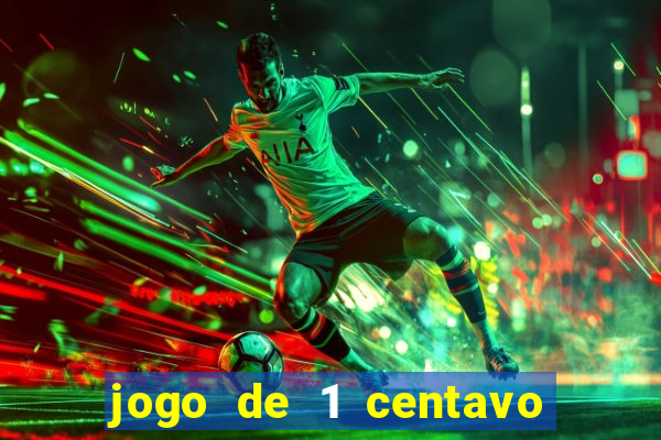 jogo de 1 centavo na betano