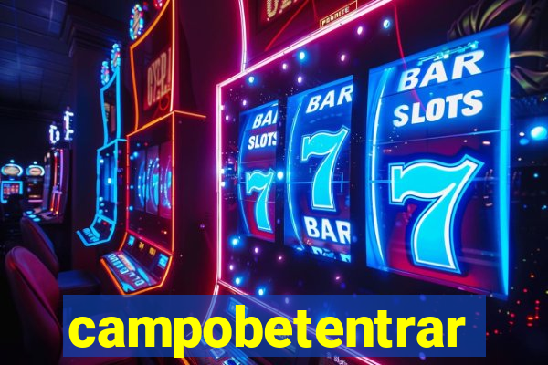 campobetentrar