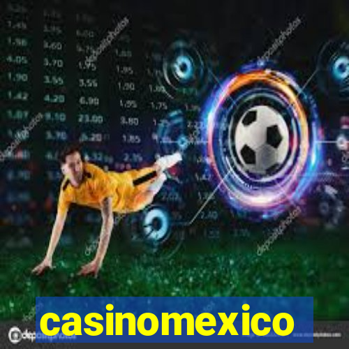 casinomexico