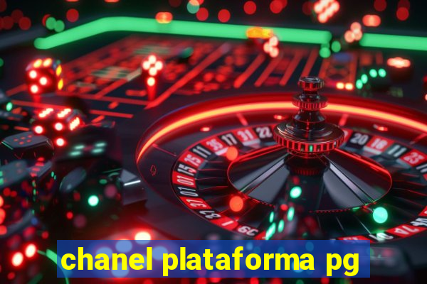 chanel plataforma pg