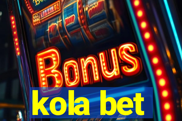 kola bet