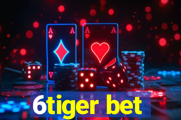 6tiger bet