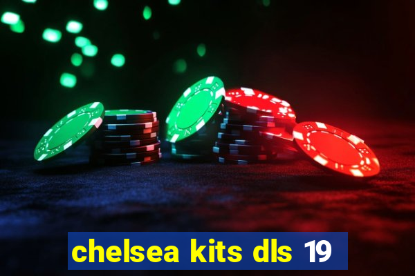 chelsea kits dls 19