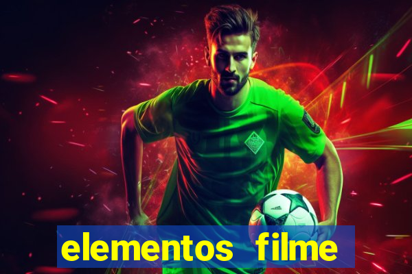 elementos filme completo dublado drive