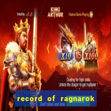 record of ragnarok 3 temporada online dublado