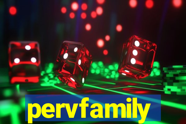 pervfamily