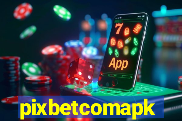 pixbetcomapk