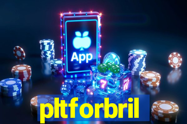 pltforbril