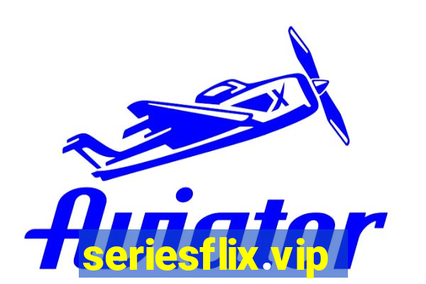 seriesflix.vip