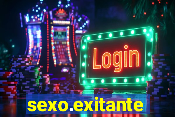 sexo.exitante