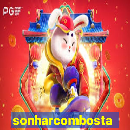 sonharcombosta