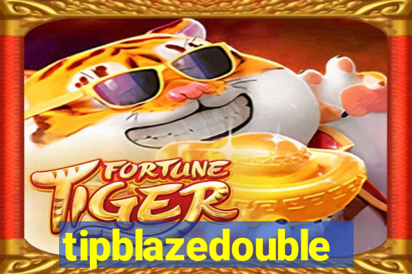 tipblazedouble